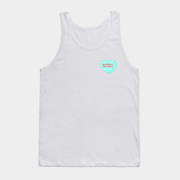 Conversation Heart: Warmest Regards Tank Top by LetsOverThinkIt